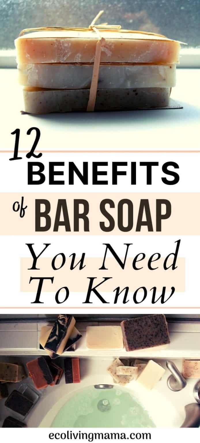 12 Benefits of Bar Soap you need to Know to Ditch the Body Wash Eco